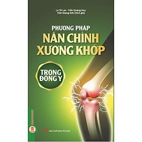 Phương Pháp Nắn Chỉnh Xương Khớp Trong Đông Y