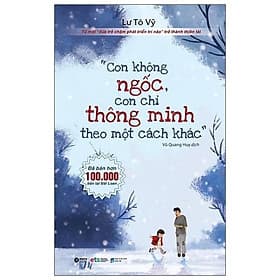 Con Không Ngốc Con Chỉ Thông Minh Theo Một Cách Khác - Bản Quyền - Minh Thông