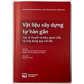 Vật Liệu Xây Dựng Tự Hàn Gắn - Các Lý Thuyết Cơ Bản, Quan Trắc Và Ứng Dụng Quy Mô Lớn - Quý Somsen