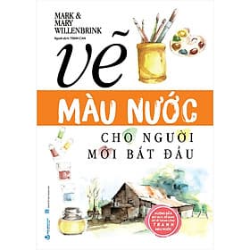 Sách Vẽ Màu Nước Cho Người Mới Bắt Đầu