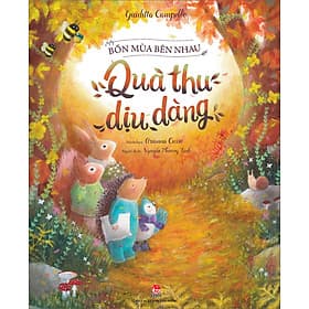 Sách Bốn Mùa Bên Nhau: Quà Thu Dịu Dàng - Kim Dân