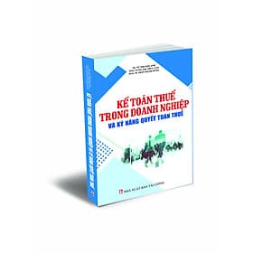 Kế Toán Thuế Trong Doanh Nghiệp và kỹ năng quyết toán thuế - Văn