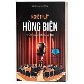 Nghệ thuật hùng biện: Cách thức làm chủ mọi sân khấu (MC) - Hú