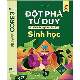 Đột Phá Tư Duy Kì Thi Tốt Nghiệp THPT - Môn Sinh Học - An Thi