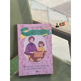 DI SẢN MARIA MONTESSOR - E.M.Standing - Lightbooks - Di Di