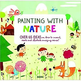 Sách mỹ thuật thiếu nhi tiếng Anh: Painting With Nature