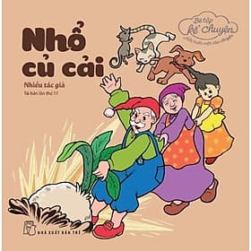 Bé Tập Kể Chuyện - Nhổ Củ Cải - Chuyện