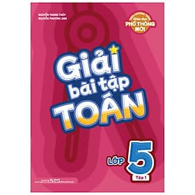 Sách Giải Bài Tập Toán Lớp 5 (Theo Chương Trình Giáo Dục Phổ Thông Mới) - Theo Theobald