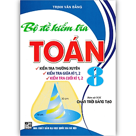 Bộ đề kiểm tra Toán 8 (bám sát SGK Chân trời sáng tạo) - Chà