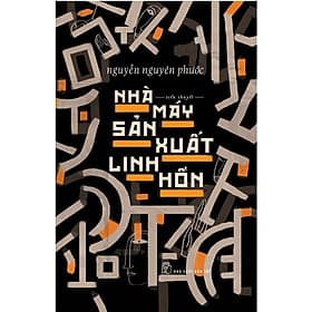 NXB Trẻ - Nhà máy sản xuất linh hồn