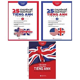 Combo 3 cuốn 25 Chuyên Đề Ngữ Pháp Tiếng Anh Trọng Tâm ( tập 1+2 ) + Cẩm Nang Cấu Trúc Tiếng Anh (Trang Anh) - Trúc An