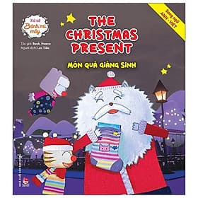 Sách Xứ Sở Bánh Mì Mây: The Christmas Present - Món Quà Giáng Sinh - Song ngữ Anh–Việt - Kim Anh