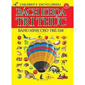 Sách Bách Khoa Tri Thức Bằng Hình Cho Trẻ Em - 