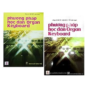 Phương Pháp Học Đàn Organ Keyboard (Tập 1 + Tập 2) - Lê Vũ, Quang Hiển - Văn