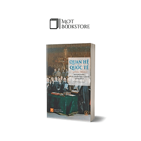 Quan Hệ Quốc Tế: Giảng Trình Huấn Luyện Kỹ Năng Đọc Hiểu, Biên, Phiên Dịch Các Văn Bản Quan Hệ Quốc Tế - Văn Huân