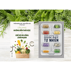Combo 2 Cuốn Làm Sạch Cơ Thể, Chăm Sóc Sức Khỏe: Cẩm Nang Hướng Dẫn Thải Độc & Chế Độ Ăn Uống Lành Mạnh + Những Phương Thức Giảm Đau Tự Nhiên - Phương Hà