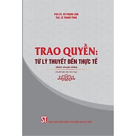 Trao quyền: Từ lý thuyết đến thực tế (Sách chuyên khảo, xuất bản lần thứ hai) - Lý Gia