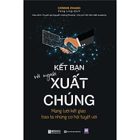 Sách Kết bạn với người xuất chúng: Mạng lưới kết giao trao ta những cơ hội tuyệt vời - G