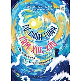 Tự Chữa Lành Cảm Xúc Xấu - AZ Việt Nam - Nam Việt