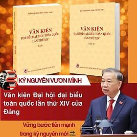 (Trọn bộ 2 tập) VĂN KIỆN ĐẠI HỘI ĐẠI BIỂU TOÀN QUỐC LẦN THỨ XIV - Đảng Cộng Sản Việt Nam – NXB CTQG Sự thật - Nhã Nam