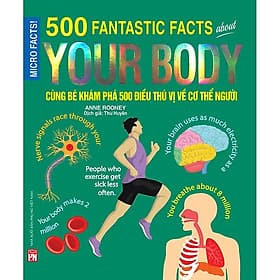 Cùng Bé Khám Phá 500 Điều Thú Vị (Sách Bản Quyền Micro Facts!) - Nhã Nam