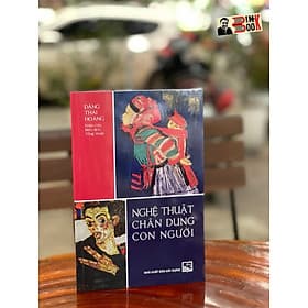 NGHỆ THUẬT CHÂN DUNG CON NGƯỜI - Đặng Thái Hoàng - NXB Xây dựng - Chà