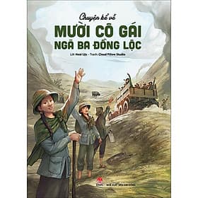 Sách Chuyện Kể Về Mười Cô Gái Ngã Ba Đồng Lộc - Chuyện