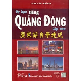 Tự Học Tiếng Quảng Đông Cấp Tốc - Ngọc Lâm, Chí Huy - Hú