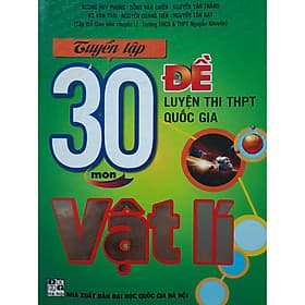 Sách Tuyển Tập 30 Đề Luyện Thi THPTQG Môn Vật Lí - An Thi