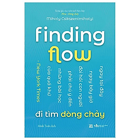 Sách Finding Flow - Đi Tìm Dòng Chảy - Đông Di