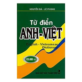 Từ Điển Anh - Việt 125.000 Từ - Việt Anh