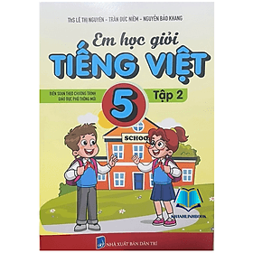 Em Học Giỏi Tiếng Việt Lớp 5 Tập 2 (Biên Soạn theo chương trình GDPT Mới) - An Vi