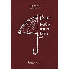 Thấu Hiểu Hơn Cả Yêu - AZ Việt Nam - Nam Việt