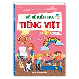Sách Bộ đề kiểm tra Tiếng Việt lớp 3 (Kết nối trí thức với cuộc sống) - Tri Thức