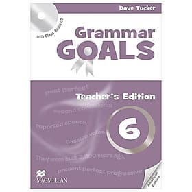 Sách ngoại văn: Grammar Goals - Teacher’s Book Level 6 With Class Audio CD (American Edition) - ED
