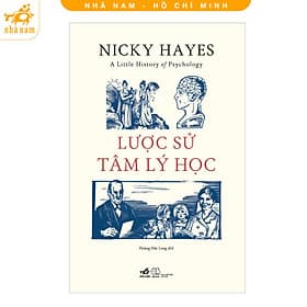 Lược sử tâm lý học (Nhã Nam HCM) - Lý Nam