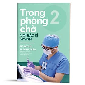 Trong phòng chờ với Bác sĩ Wynn (tập 2) - BS Wynn Huỳnh Trần - 