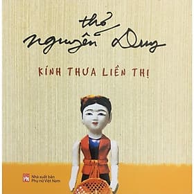 Kính Thưa Liền Thị - NXB Phụ Nữ - Việt Thư