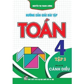 Hướng Dẫn Giải Bài Tập Toán 4 - Tập 2 - Bám Sát SGK Cánh Diều - Hồng Ân - An