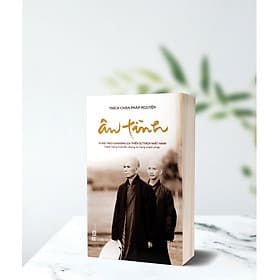 Ân Tình - Sư ông Thích Nhất Hạnh - An Thi