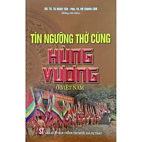 Tín ngưỡng thờ cúng Hùng Vương ở Việt Nam - Gia Việt