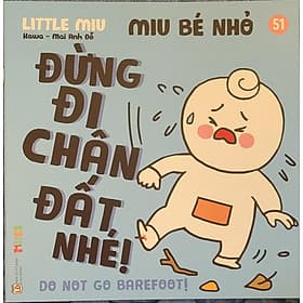 Sách Ehon Miu Bé Nhỏ Phần 4 Song Ngữ - Miu Bé Nhỏ Đừng Đi Chân Đất Nhé - Di Di