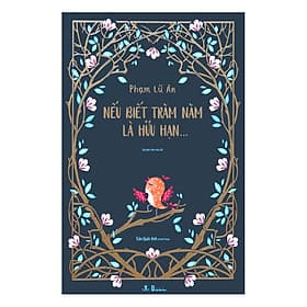 Sách Nếu Biết Trăm Năm Là Hữu Hạn (Ấn Bản Đặc Biệt - Phiên Bản Màu) - 