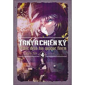 Sách TANYA CHIẾN KÝ 4 - Dabit deus his quoque finem - Carlo Zen