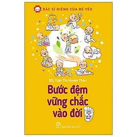 Sách Bước Đệm Vững Chắc Vào Đời - Bác Sĩ Riêng Của Bé Yêu (Tái Bản 2020) - Trần Thị Huyên Thảo