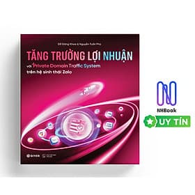 Sách Tăng Trưởng Lợi Nhuận Với PDTS Trên HST Zalo CNV Xây Dựng Hệ Sinh Thái Khách Hàng - Nhuận Hà
