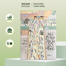 Nhà ảo thuật trên cầu bộ hành (Wu Ming-Yi Ngô Minh Ích) (Nhã Nam Official) - Minh Minh