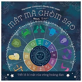 Mật Mã Chòm Sao - Tiết Lộ Bí Mật Của Vòng Hoàng Đạo - Hoàng Đạo