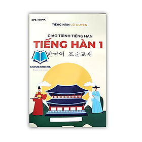 giáo trình tiếng hàn tiếng hàn 1 ( cô duyên ) - Hàn Du