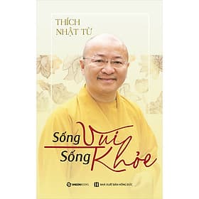 Sống Vui Sống Khỏe - Sức khỏe là tài sản lớn nhất của đời người - La Vũ